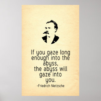 Nietzsche Quote If You Stare Into the Abyss Poster