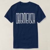 Nietzsche Ubermensch T-Shirt (Design vorne)