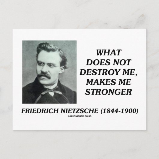 Nietzsche, was mich nicht zerstört, macht mich stä postkarte (Vorderseite)