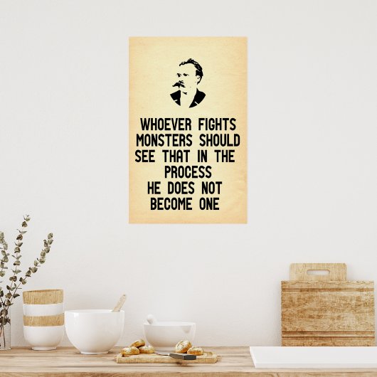 Nietzsche Zitat Wer gegen Monster kämpft Poster (Küche)