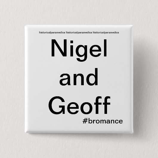 Nigel und Geoff - historische Sanitäter Button (Vorderseite)