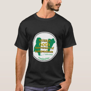 NIGERIA 60 Jahre Unabhängigkeit Nigerianer T-Shirt