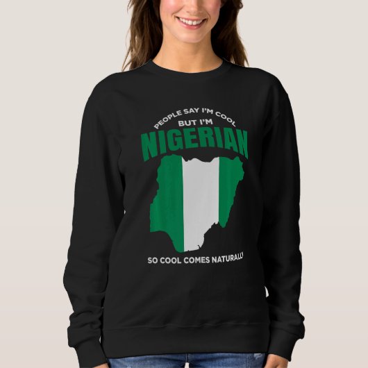 Nigeria Pride Nigerian African American Nigerian R Sweatshirt (Vorderseite)