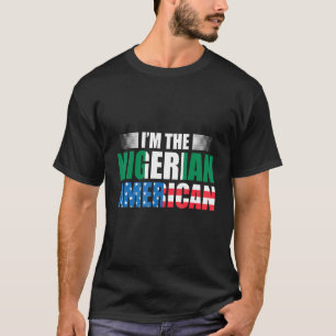 Nigeria Pride Nigerian Afrikanischer Amerikaner Ni T-Shirt