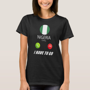 Nigerias Flagge Souvenir Nigeria ruft an, ist kall T-Shirt