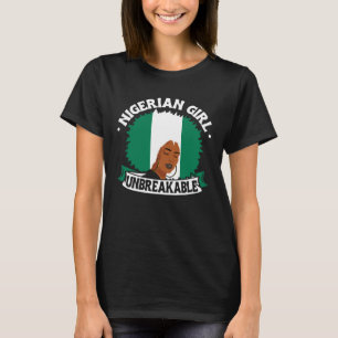 Nigerias Mädchen als unzerbrechliches nigerianisch T-Shirt