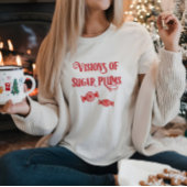 Night Before Christmas Visions of Sugar Plums T-Shirt