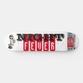 NIGHT FEVER Skateboard (Horizontal)