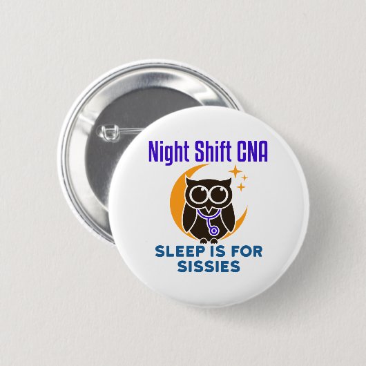 Night Shift CNA Sleep ist für Sissis Button (Vorne & Hinten)