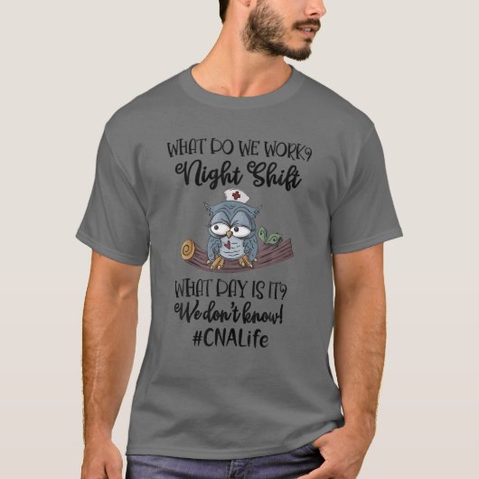 Night Shift CNA T-Shirt (Vorderseite)