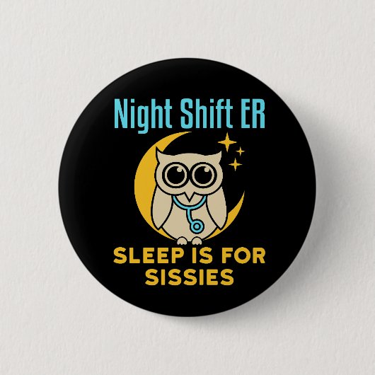 Night Shift ER Sleep ist für Sissisi Emergency Roo Button (Vorderseite)