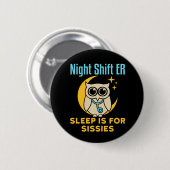 Night Shift ER Sleep ist für Sissisi Emergency Roo Button (Vorne & Hinten)