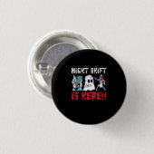 Night Shift ist hier Nurse Ghost Halloween Zombies Button (Vorne & Hinten)