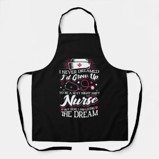 Night Shift Nurse, aber hier lebe ich Schürze