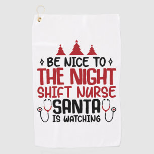 Night Shift Nurse Der Weihnachtsmann beobachtet Golfhandtuch