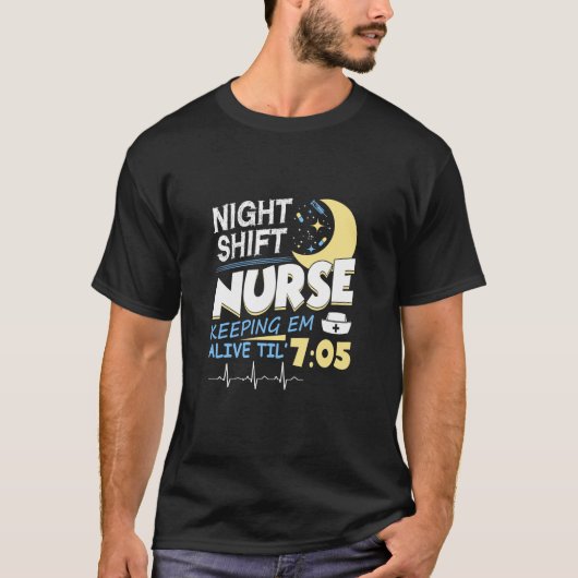 Night Shift Nurse Em Alive bis T Shirt (Vorderseite)