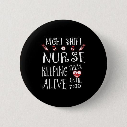 Night Shift Nurse Funny Nursing Hostal Funny Rn Qu Button (Vorderseite)