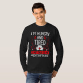 Night Shift Nurse Hungry and Tired Funny Overnight T-Shirt (Vorne ganz)