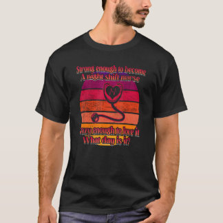 Night Shift Nurse Kinderzimmer Pflege 1 T-Shirt