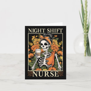 Night Shift Nurse Skeleton Halloween Rn Nurses Wom Karte