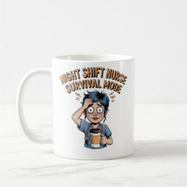 Night Shift Nurse Survival Mode Funny Nurse Coffee Kaffeetasse