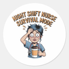 Night Shift Nurse Survival Mode Funny Nurse Sticke Runder Aufkleber