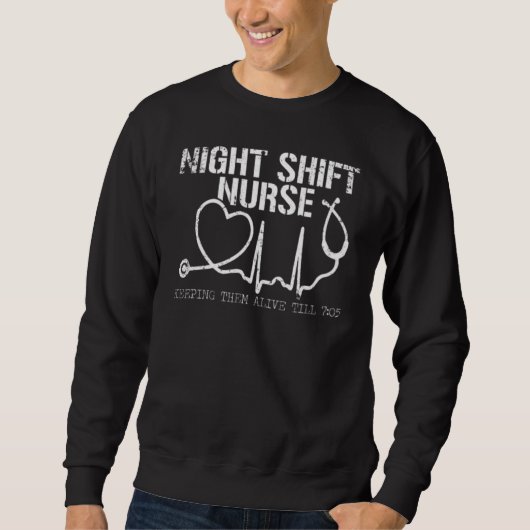 Night Shift Nurse Sweatshirt (Vorderseite)