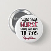 Night Shift Nurse Week Night Shift Nursing Funny F Button (Vorne & Hinten)