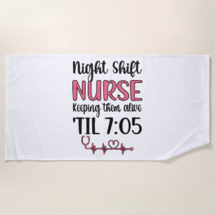 Night Shift Nurse Week Night Shift Nursing Funny F Strandtuch