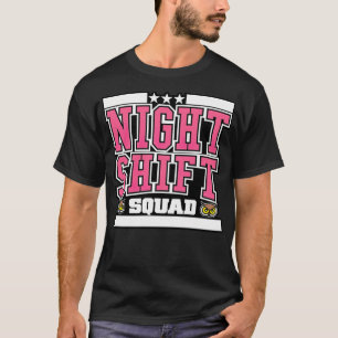 Night Shift Squad Squad werden Wasser meiner Freun T-Shirt