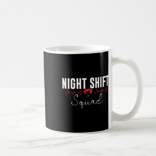 Night Shift Squad Team Night Shift Nursing Funny N Kaffeetasse (Rechts)