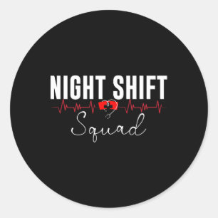 Night Shift Squad Team Night Shift Nursing Funny N Runder Aufkleber