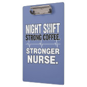 Night Shift Strong Coffee Stronger Nurse – Funny N Klemmbrett (Links)