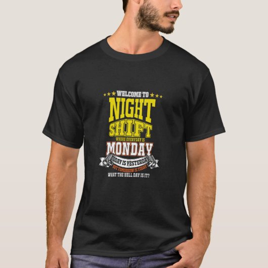 Night Shift Worker Overnight Midnight Shift Pun T-Shirt (Vorderseite)