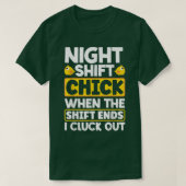 Night Shift Worker Overnight Shift When The Shift  T-Shirt (Design vorne)