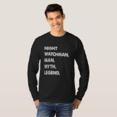 Night Watchman Man Myth Legend T-Shirt (Vorne ganz)