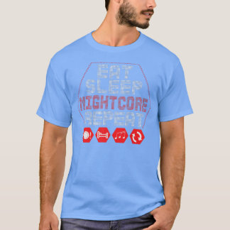Nightcore Music Eat Sleep Nightcore Repeat T-Shirt