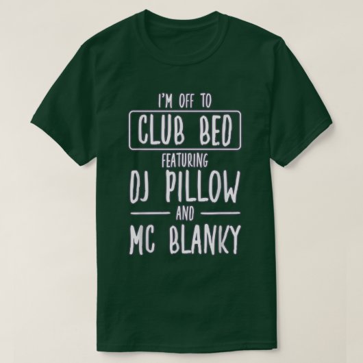 Nightlife Bed Disco For A Party Lover  T-Shirt (Design vorne)