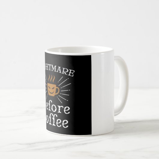 Nightmare Before Coffee Kaffeetasse (VorderseiteRechts)