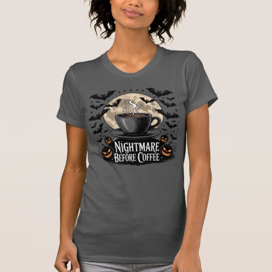 Nightmare vor dem Kaffee Spooker Herbstkaffee Love T-Shirt (Vorderseite)