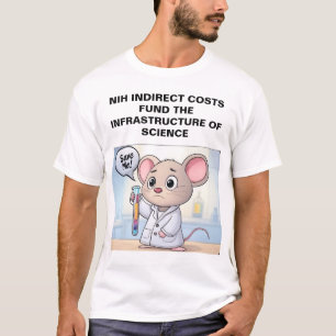 NIH INDIREKTE KOSTEN FONDS WISSENSCHAFT T-Shirt