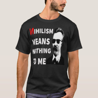 Nihilismus bedeutet mir nichts lustiges Anti-Nihil T-Shirt