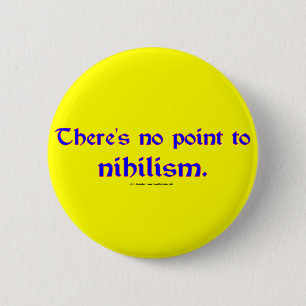 Nihilismus Button