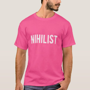 Nihilismus Philosophie Nihilist Philosoph für Männ T-Shirt