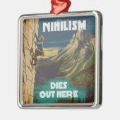 Nihilismus stirbt hier am Felsklettern Ornament Aus Metall (Links)