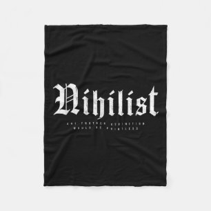 Nihilist Definition wäre sinnlose Philosophie Fleecedecke
