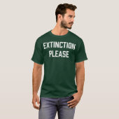 Nihilist Philosophy Quote Etinction Please family T-Shirt (Vorne ganz)