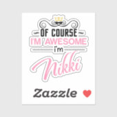 Nikki natürlich bin ich Phantastisch Aufkleber (Blatt)