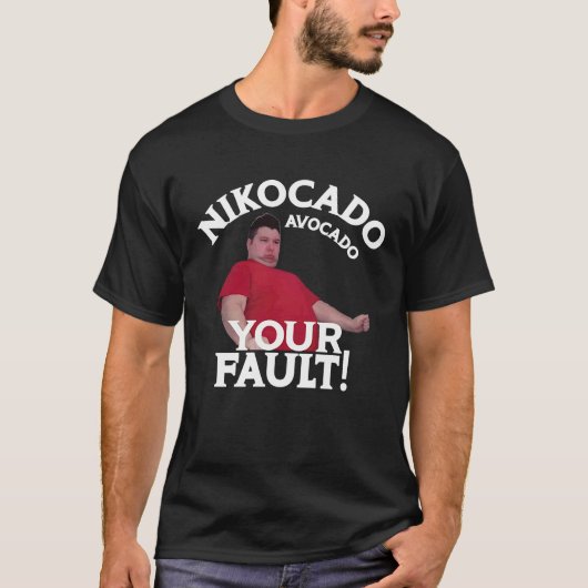 Nikocado Avocado Deine Schuld Meme Fettleibig Fast T-Shirt (Vorderseite)