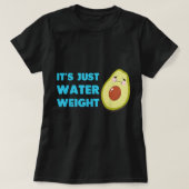 Nikocado Avocado seine nur Wasser Gewicht Diät Avo T-Shirt (Design vorne)